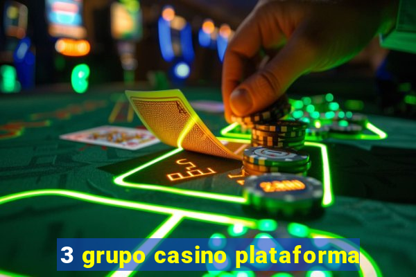 3 grupo casino plataforma